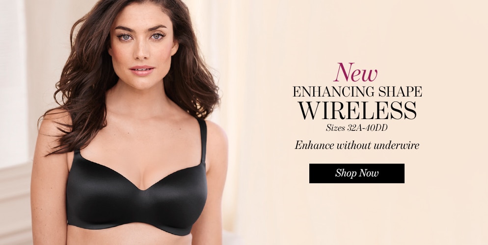 New Enhancing Shape | Wireless | Sizes 32A-40DD | Enhance without underwire | Shop now