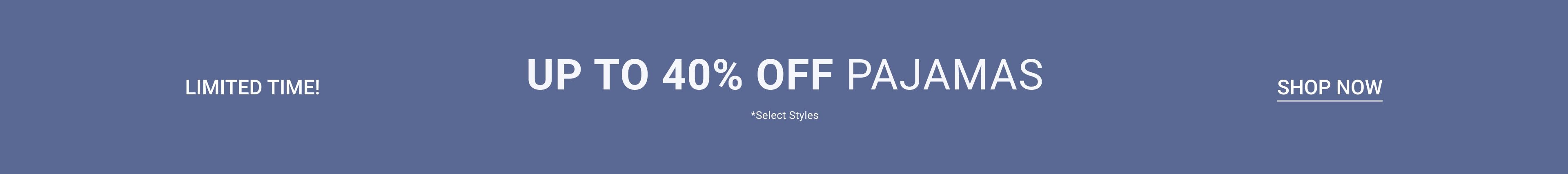 Up to 40% Off Pajamas