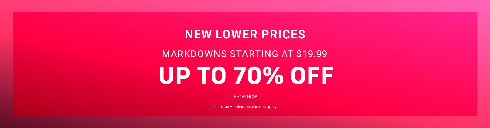 New Markdowns Up to 70% Off