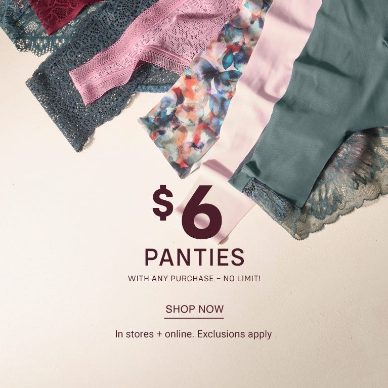 $6 Panties with any purchase