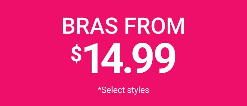 Bras from $14.99