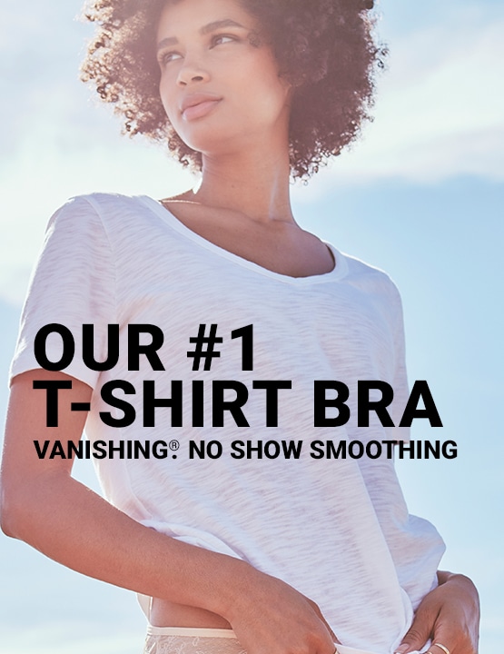Our #1 T-Shirt Bra. Vanishing. No Show Smoothing.