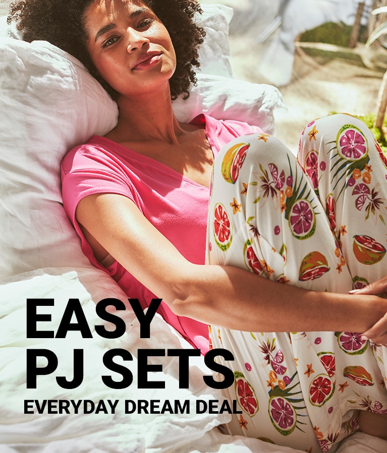 Easy PJ sets. Everyday dream deal.