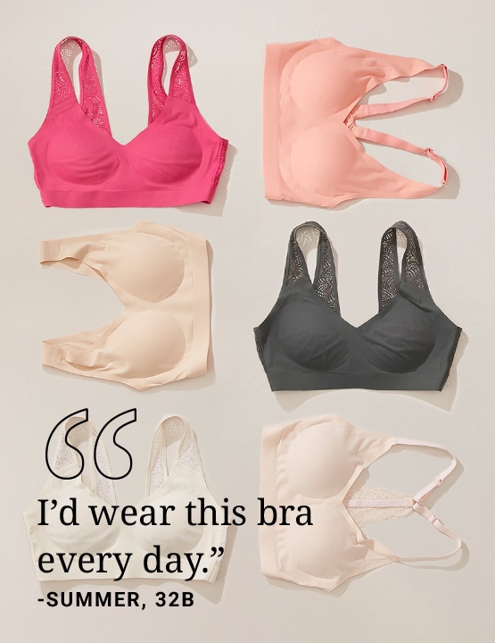 I'd wear this bra every day. Quote by Summer, 32B.