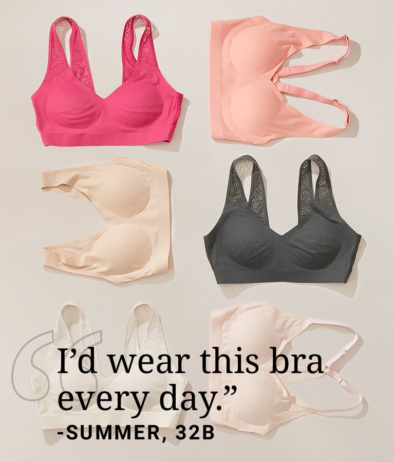 I'd wear this bra every day. Quote by Summer, 32B.