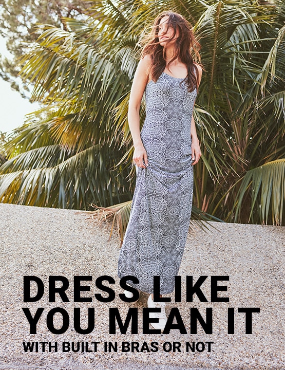 Dress like you mean it with built in bras or not.