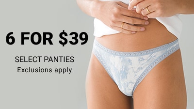 6 For $39 select panties. Exclusions apply.