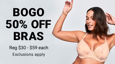 bogo 50 percent off select bras. Regular $30 to $59 each exclusions apply