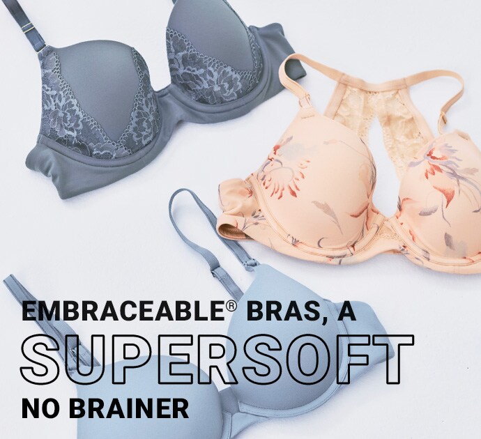 Embraceable® Bras, A Supersoft No Brainer