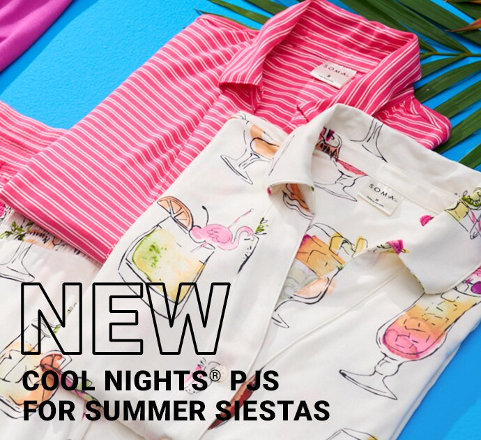 New Cool Nights PJs for summer siestas.