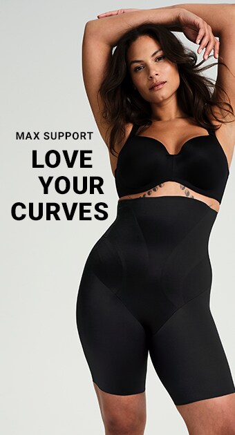 Max Support. Love your curves.