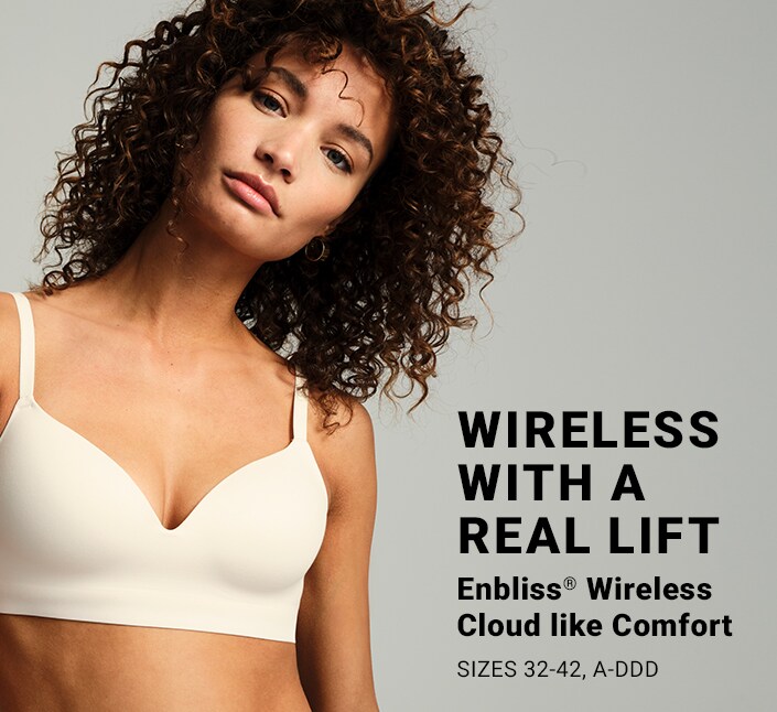 Wireless with a real lift. Enbliss Wireless, Cloud like comfort Sizes 32-32, A-DDD