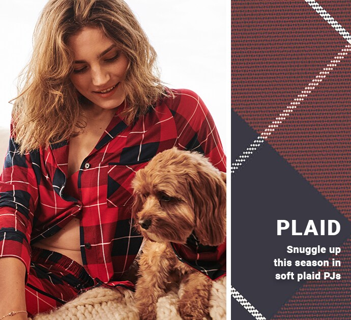 Plaid. Snuggle up this season to soft plaid PJs.