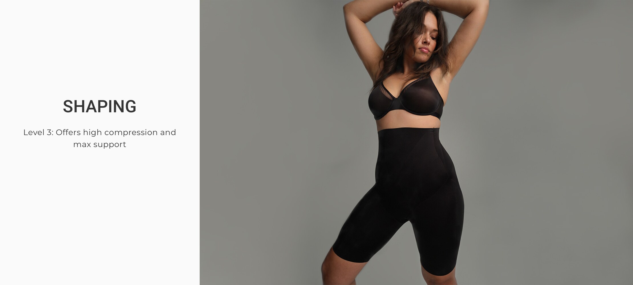 Shaping. Level 3: Offers high compresion and max support.